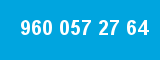 960 057 27 64